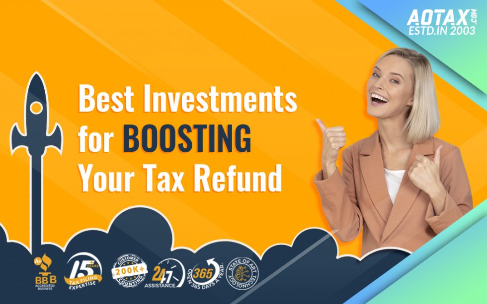 Best Investments For Boosting Your Tax Refund - USA Tax Refund