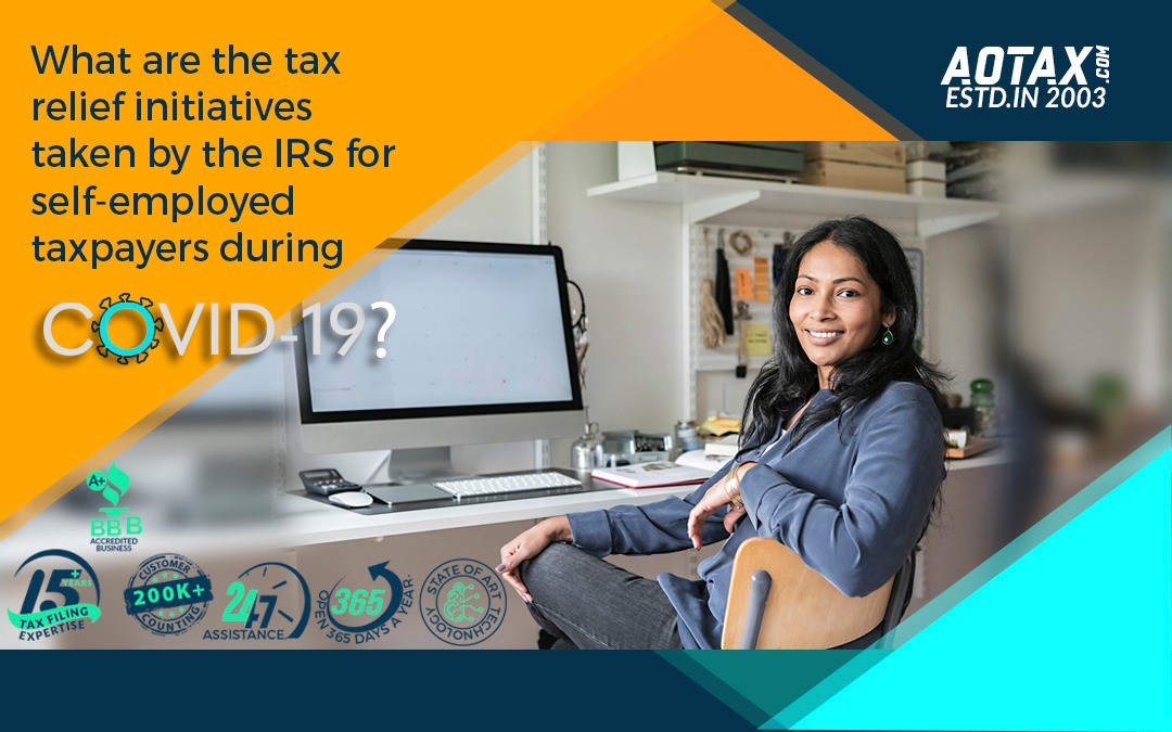 What Are The Tax Relief Initiatives Taken By The IRS For Self employed 