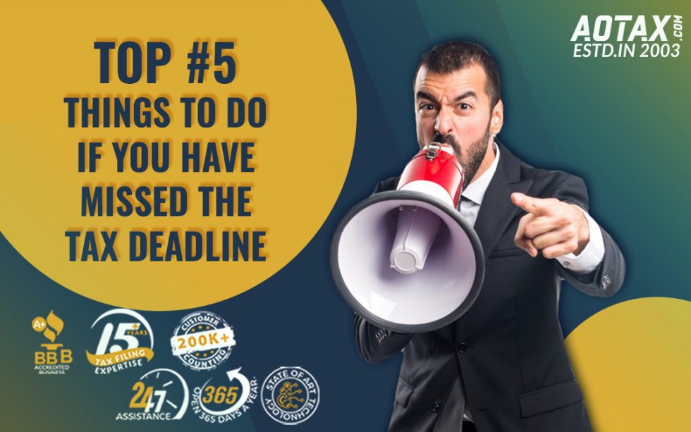 Top 5 things to do if you have missed the tax deadline